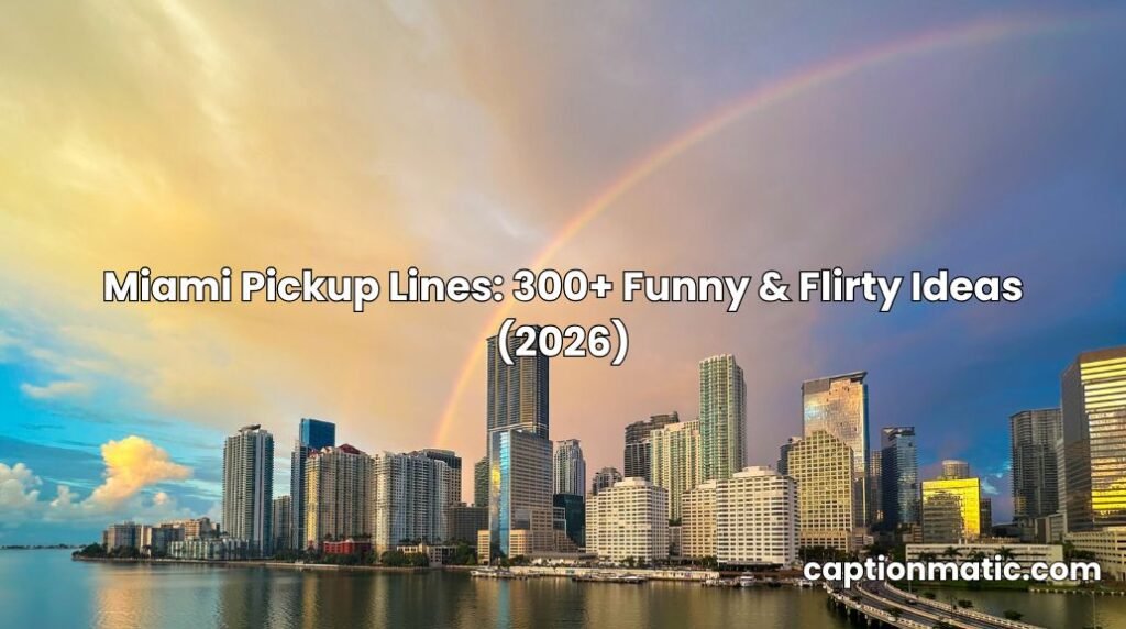 miami pickup lines